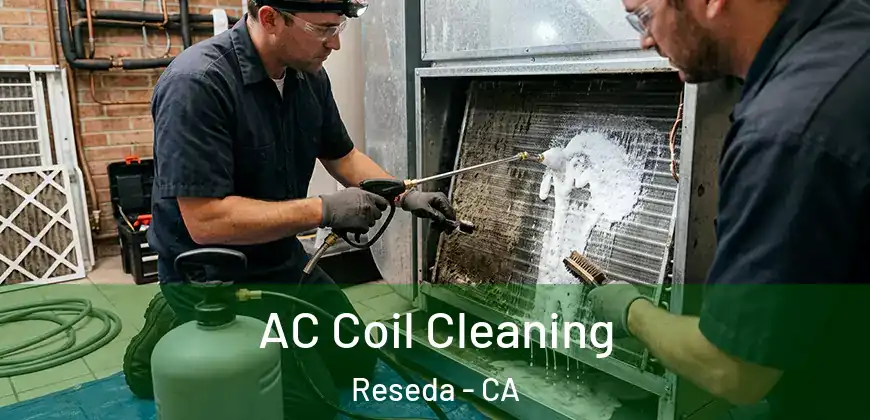 AC Coil Cleaning Reseda - CA